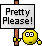Name:  pretty_please.gif
Views: 26
Size:  1.7 KB