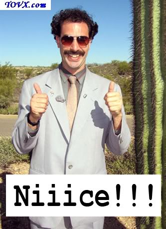 Name:  borat_nice.jpg
Views: 66
Size:  36.5 KB
