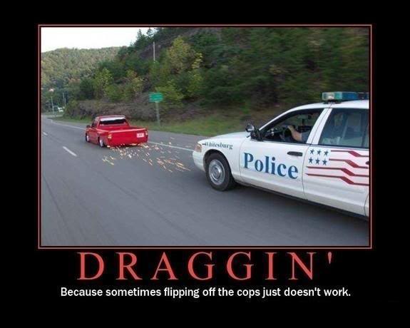 Name:  draggin.jpg
Views: 3437
Size:  30.3 KB